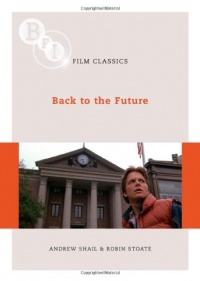 Back to the Future (BFI Film Classics)