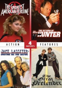 The Greatest American Heroine / The Return of Hunter / Jake Lassiter / The Great Pretender