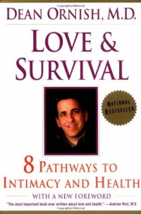 Love and Survival: 8 Pathways to Intimacy and Health