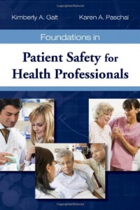 Foundations in Patient Safety for Health Professionals