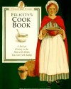 Felicity's Cookbook: A Peek at Dining in the Past with Meals You Can Cook Today (American Girls Collection)