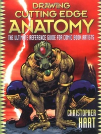 Drawing Cutting Edge Anatomy: The Ultimate Reference for Comic Book Artists