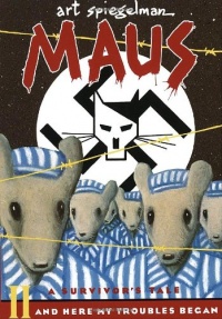 Maus II: A Survivor's Tale: And Here My Troubles Began