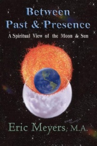 Between Past & Presence: A Spiritual View of the Moon & Sun