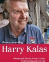 Remembering Harry Kalas: Wonderful Stories from Friends Celebrating a Great Life