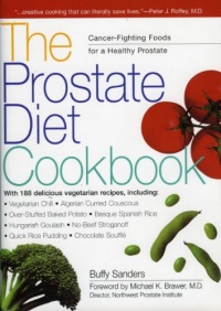 The Prostate Diet Cookbook: Cancer-Fighting Foods for a Healthy Prostate