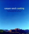 Canyon Ranch Cooking: Bringing The Spa Home