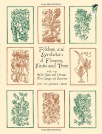 Folklore and Symbolism of Flowers, Plants and Trees (Dover Pictorial Archive)