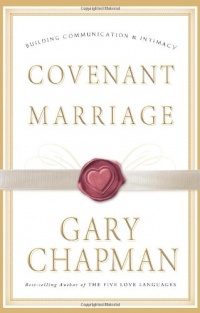 Covenant Marriage: Building Communication and Intimacy