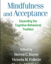 Mindfulness and Acceptance: Expanding the Cognitive-Behavioral Tradition