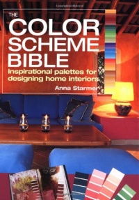 The Color Scheme Bible: Inspirational Palettes for Designing Home Interiors