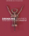 Drinking Diaries: Women Serve Their Stories Straight Up