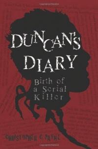 Duncan's Diary, Birth of a Serial Killer