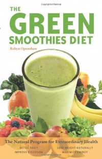 Green Smoothies Diet: The Natural Program for Extraordinary Health