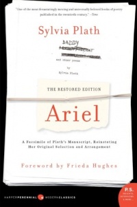 Ariel: The Restored Edition: A Facsimile of Plath's Manuscript, Reinstating Her Original Selection and Arrangement (P.S.)