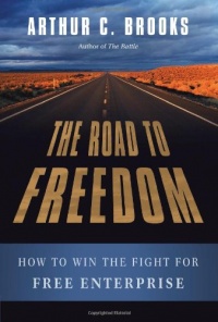 The Road to Freedom: How to Win the Fight for Free Enterprise