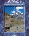 Aconcagua and the Southern Andes (Cicerone Guides)