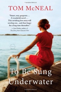 To Be Sung Underwater: A Novel