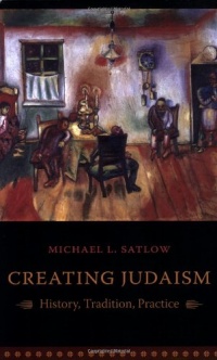 Creating Judaism: History, Tradition, Practice