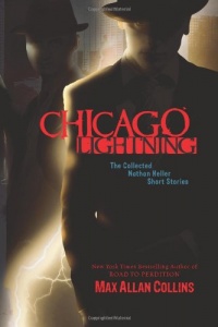 Chicago Lightning : The Collected Nathan Heller Short Stories