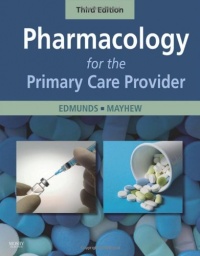 Pharmacology for the Primary Care Provider, 3e (Edmunds, Pharmacology for the Primary Care Provider)