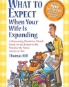 What to Expect When Your Wife Is Expanding: A Reassuring Month-by-Month Guide for the Father-to-Be, Whether He Wants Advice or Not