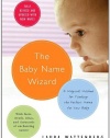 The Baby Name Wizard: A Magical Method for Finding the Perfect Name for Your Baby