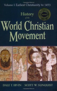 History of the World Christian Movement: Earliest Christianity to 1453