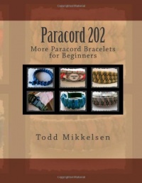 Paracord 202: More Paracord Bracelets for Beginners