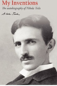 My Inventions: The autobiography of Nikola Tesla