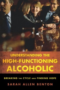 Understanding the High-Functioning Alcoholic: Breaking the Cycle and Finding Hope