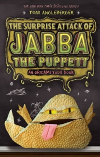 The Surprise Attack of Jabba the Puppett: An Origami Yoda Book