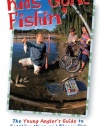 Kids Gone Fishin' (The Freshwater Angler)