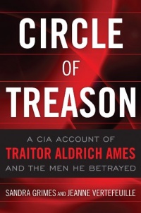 Circle of Treason: A CIA Account of Traitor Aldrich Ames and the Men He Betrayed