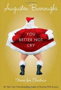 You Better Not Cry: Stories for Christmas