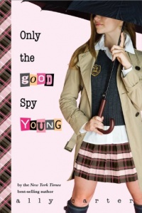 Only the Good Spy Young (Gallagher Girls)