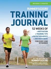 Runner's World Training Journal: A Daily Dose of Motivation, Training Tips & Running Wisdom for Every Kind of Runner--From Fitness Runners to Competitive Racers