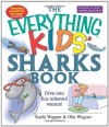 The Everything Kids' Sharks Book: Dive Into Fun-infested Waters! (Everything Kids Series)