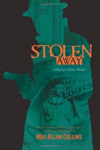 Stolen Away (Nathan Heller Novels)