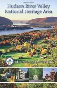 Hudson River Valley National Heritage Area Site Guidebook