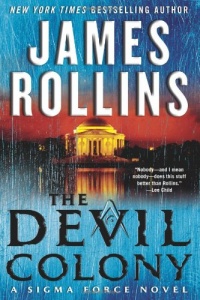 The Devil Colony: A Sigma Force Novel