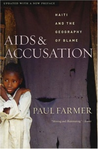 AIDS and Accusation: Haiti and the Geography of Blame