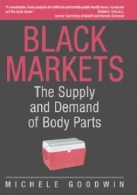 Black Markets: The Supply and Demand of Body Parts