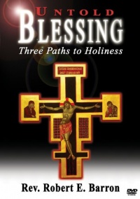 Untold Blessing: Three Paths to Holiness