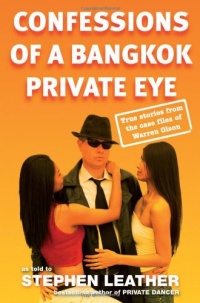 Confessions of a Bangkok Private Eye: True stories from the case files of Warren Olson