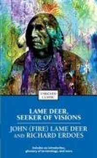 Lame Deer, Seeker of Visions (Enriched Classics)