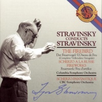 Stravinsky Conducts Stravinsky: Firebird-Complete / Scherzo a la Russe / Fireworks / Scherzo fantastique