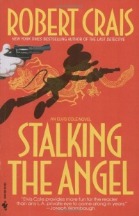 Stalking the Angel (Elvis Cole, Book 2)