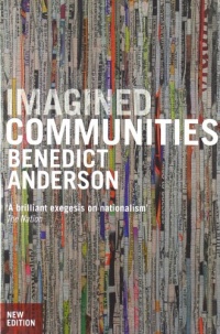 Imagined Communities: Reflections on the Origin and Spread of Nationalism (New Edition)