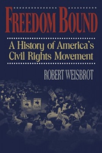 Freedom Bound: A History of America's Civil Rights Movement